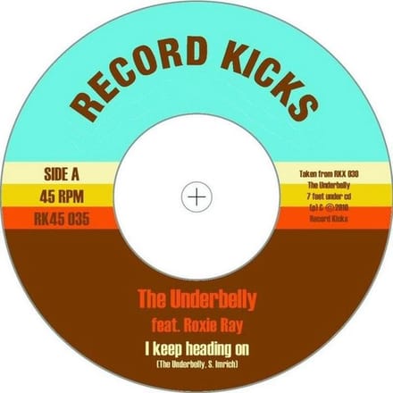 Underbelly Feat. Roxy Ray - I Keep Heading On (7" Single)