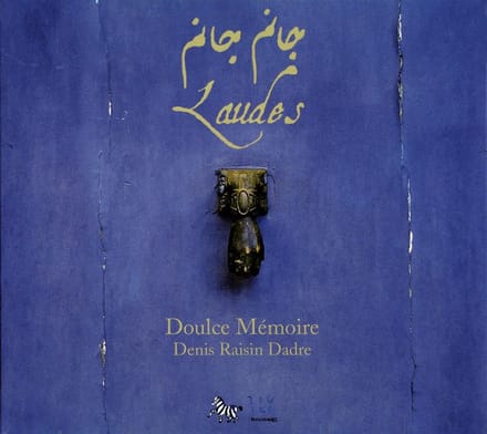 Doulce Mémoire, Denis Raisin Dadre - Laudes (CD)