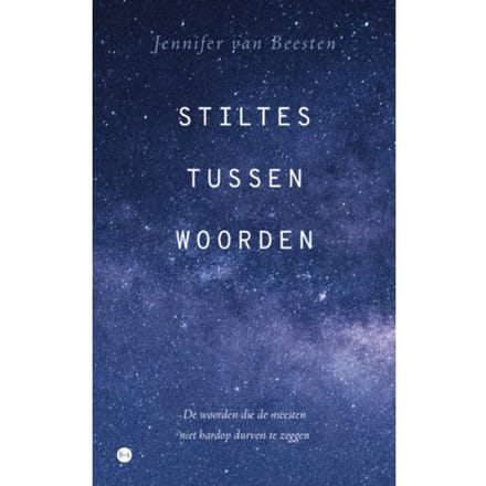 Stiltes Tussen Woorden - Jennifer van Beesten