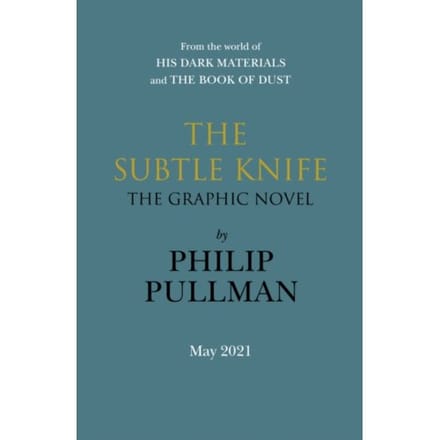 The Subtle Knife: The Graphic Novel - His Dark Materials - Philip Pullman