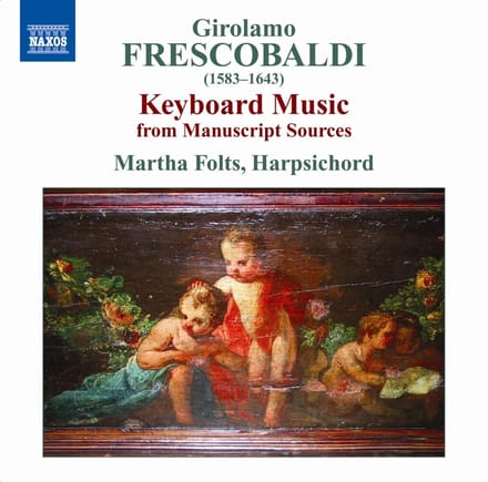Martha Folts - Frescobaldi: Keyboard Works (CD)
