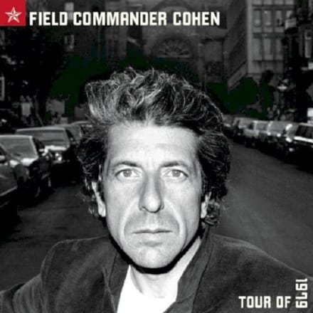 Field Commander Cohen: Tour Of 1979 - Leonard Cohen