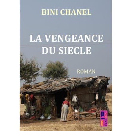 La Veangeance Du Siècle - Bini Chanel