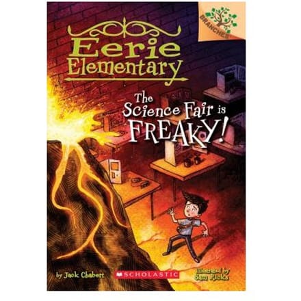 The Science Fair Is Freaky! A Branches Book (Eerie Elementary #4) - Jack Chabert