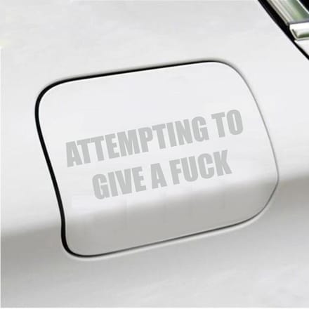 Bumpersticker - Attempting To Give A Fuck - 5,1 X 14,8 - Licht Grijs
