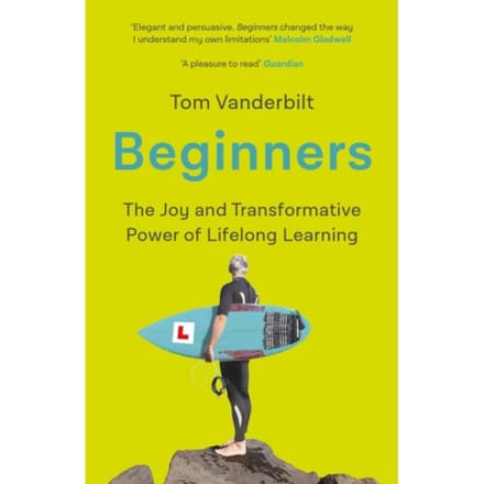 Beginners - Tom Vanderbilt