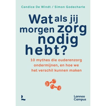 Wat Als Jij Morgen Zorg Nodig Hebt? - Candice De Windt