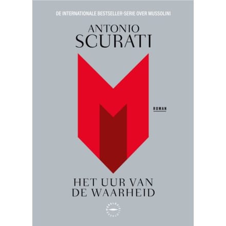 M. Het Uur Van De Waarheid - Antonio Scurati