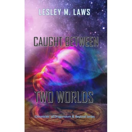 Caught Between Two Worlds - Lesley M. Laws