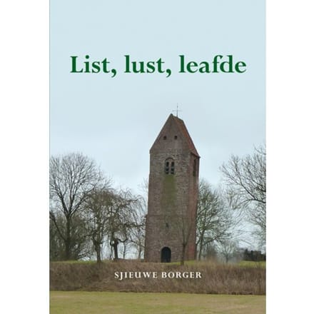 List, Lust, Leafde - Sjieuwe Borger
