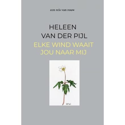 Elke Wind Waait Jou Naar Mij - Heleen Van der Pijl
