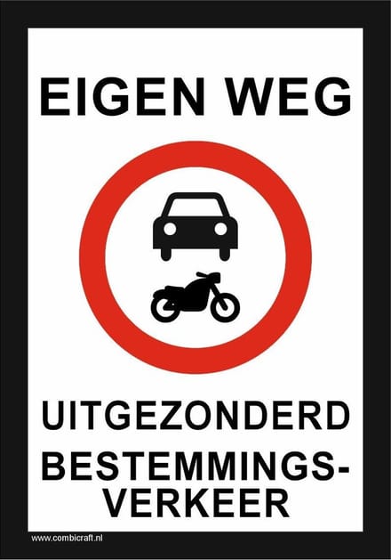 Bordje - Eigen weg (uitgezonderd bestemmingsverkeer)