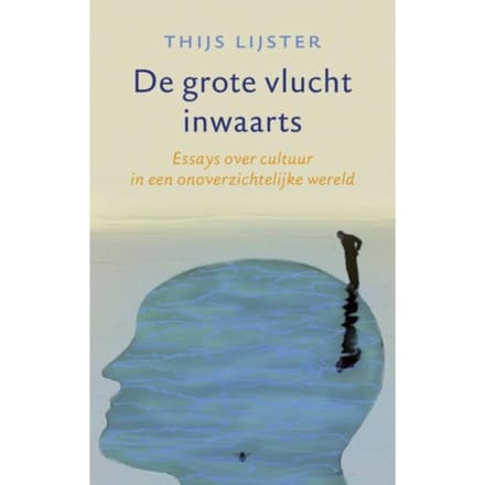 De Grote Vlucht Inwaarts - Thijs Lijster