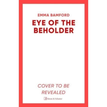 Eye Of The Beholder - Emma Bamford