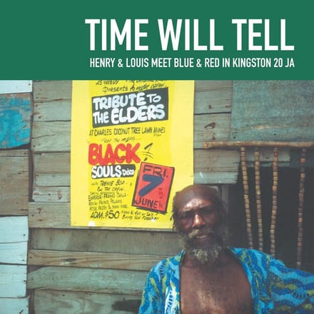 Henry & Louis Meet Blue & Red In Kingston 20 Ja - Time Will Tell (LP)