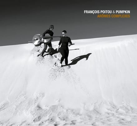 François Poitou & Pumpkin - Arômes Complexes (LP)