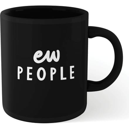 The Motivated Type Ew People Mug - Black