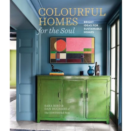 Colourful Homes For The Soul - For The Soul - Sara Bird