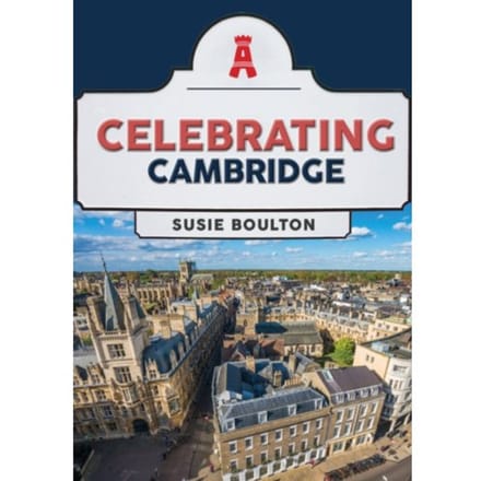 Celebrating Cambridge - Celebrating - Susie Boulton