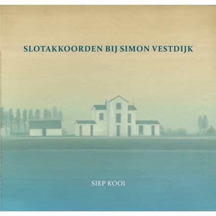Slotakkoorden Bij Simon Vestdijk - Siep Kooi