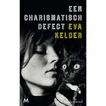 Een Charismatisch Defect - Eva Kelder
