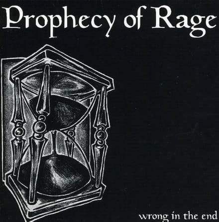 Prophecy Of Rage - Wrong In The End (CD)