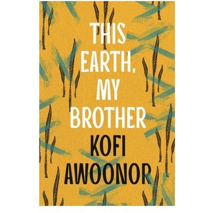 This Earth, My Brother - Kofi Awoonor