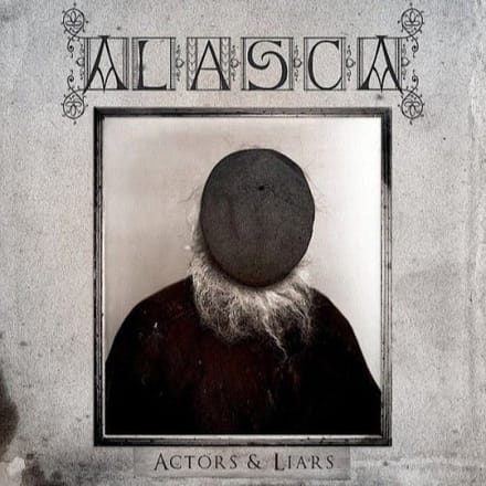 Actors & Liars - Alasca