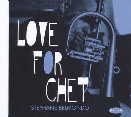 Stéphane Belmondo - Love For Chet (CD)