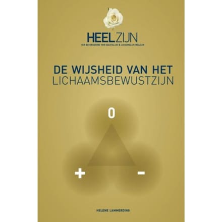 De Wijsheid Van Het Lichaamsbewustzijn - Helene Lammerding