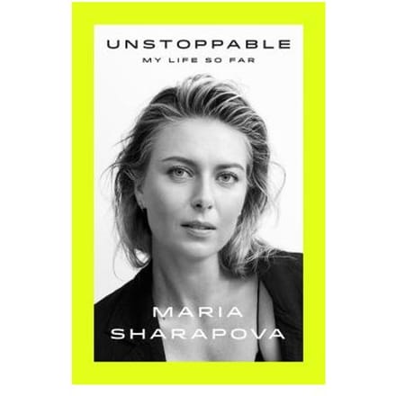 Unstoppable - MARIA SHARAPOVA