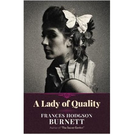A Lady Of Quality - Frances Hodgson Burnett