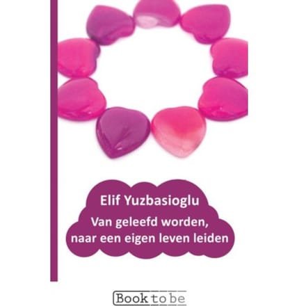 Van Geleefd Worden, Naar Een Eigen Leven Leiden - Elif Yuzbasioglu