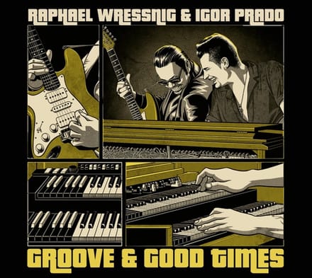 Raphael Wressnig & Igor Prado - Groove & Good Times