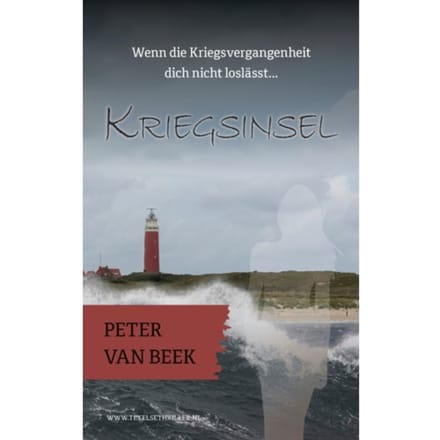 Kriegsinsel - Texelse Thrillers - Peter van Beek