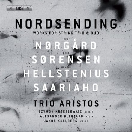 Nordsending - Works For String Trio & Duo - Trio Aristos - Szymon Krzeszowie