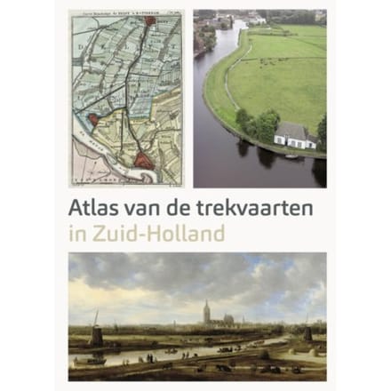Atlas Van De Trekvaarten In Zuid-Holland - Ad van der Zee