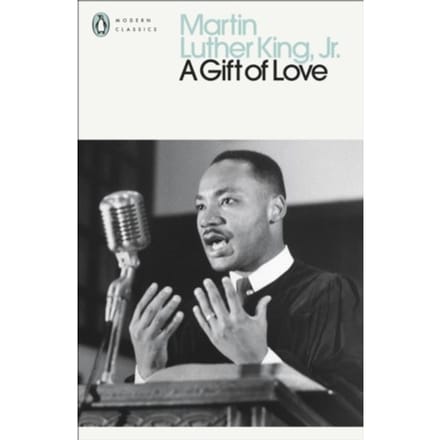 A Gift Of Love - Penguin Modern Classics - Martin Luther King Jr.