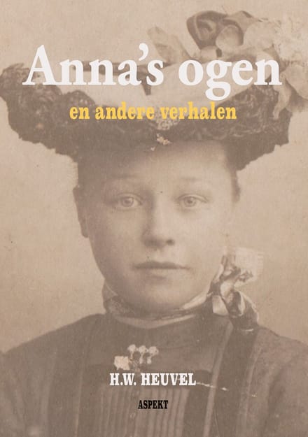 Anna's Ogen - H.W. Heuvel