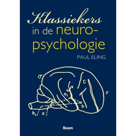 Klassiekers In De Neuropsychologie - Paul Eling