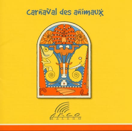 Arco Baleno Ensemble - Saint-Saëns: Carneval Des Animaux (CD)