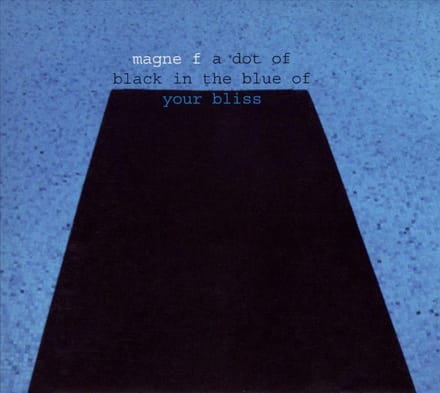 Dot Of Black In The  Blue Of Your Bliss