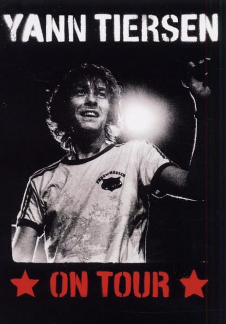 Yann Tiersen - On Tour - Live