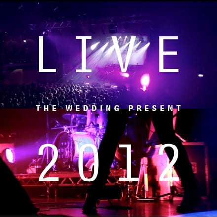 The Wedding Present - Live 2012: Seamonsters Played Live In Manchester (CD)