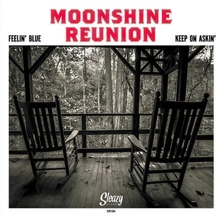 Moonshine Reunion - Feelin' Blue/Keep On' Askin' (7" Single)