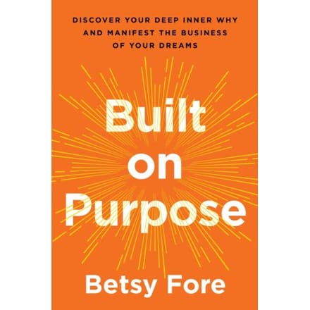 Built On Purpose - Betsy Fore