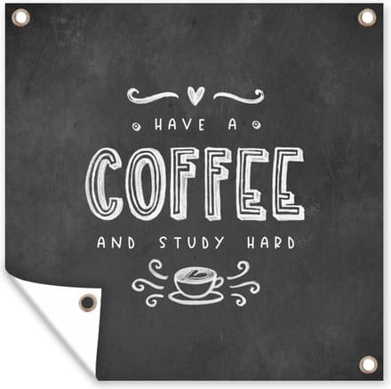 Tuindoek Koffie - Studeren - Motivatie - Spreuken - Student - 100x100 cm