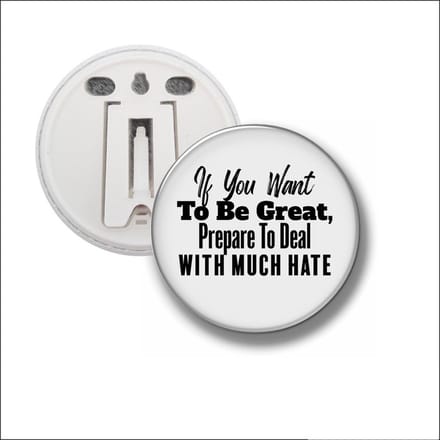 Button Met Clip 58 MM - If You Want To Be Great