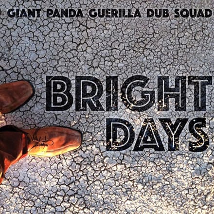 Bright Days - Giant Panda Guerilla Dub Squad
