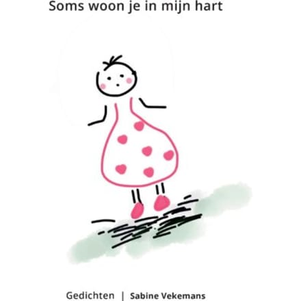 Soms Woon Je In Mijn Hart - Sabine Vekemans